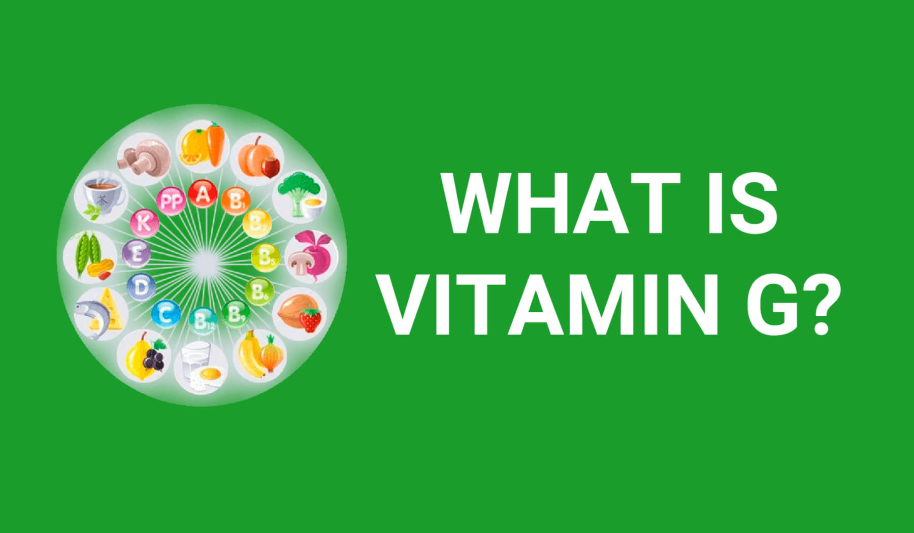 What is Vitamin G