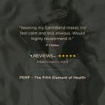 A testimonial from P. Chalker stating that the EarthBand helps them feel calm and less anxious, accompanied by a five-star rating from Reviews.io and the text PEMF - The Fifth Element of Health.